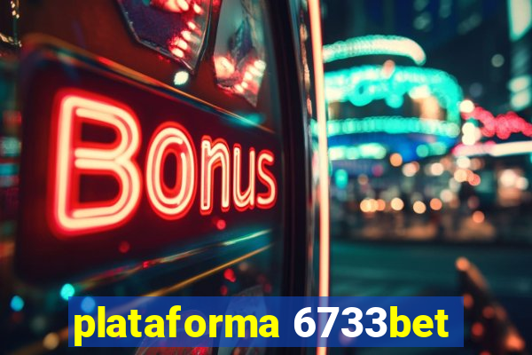 plataforma 6733bet